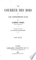 Le Coureur des Bois ou les chercheurs d'or. 2(1860)