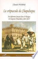 Le crépuscule de Chapultepec