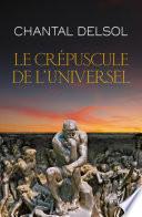 LE CREPUSCULE DE L'UNIVERSEL