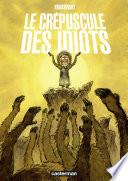 Le crépuscule des idiots