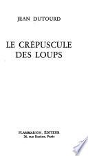 Le crépuscule des loups
