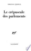 Le crépuscule des parlements