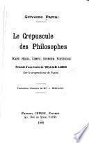 Le crépuscule des philosophes (Kant, Hegel, Comte, Spencer, Nietzsche)
