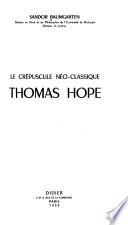 Le crépuscule néo-classique: Thomas Hope
