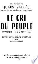 Le Cri du people: février 1848 à mai 1871