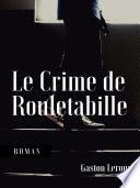 Le Crime de Rouletabille