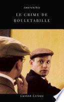 Le Crime de Rouletabille