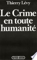 Le crime en toute humanité