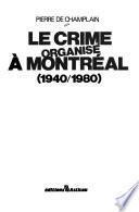 Le crime organisé à Montréal, 1940-1980
