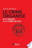 Le crime organisé du Canada à la Terre de Feu