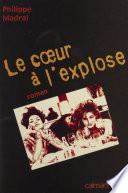Le Cœur à l'explose