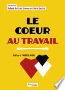 Le cœur au travail