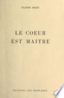 Le cœur est maître