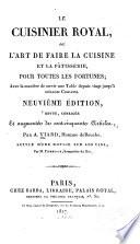 Le cuisinier royal ou l'art de faire la cuisine et la pâtisserie pour toutes les fortunes