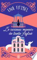 Le curieux manoir de tante Aglaé