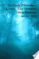 Le Cycle d'Eternity - Tome 1 - Les Ténèbres de la Lumière