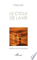 Le cycle de la vie