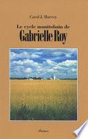 Le cycle manitobain de Gabrielle Roy