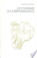 Le cynisme à la Renaissance d'Erasme à Montaigne