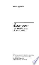 Le dandysme de Baudelaire à Mallarmé