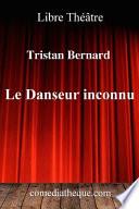 Le Danseur Inconnu: Préface Sur La Création Au Théâtre de l'Athénée