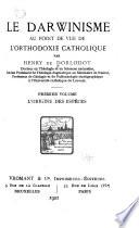 Le Darwinisme au point de vue de l'orthodoxie catholique