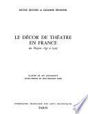 Le décor de théâtre en France du Moyen Age à 1925