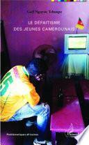 Le défaitisme des jeunes camerounais