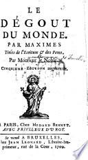 Le Dégoût du Monde. Par maximes tirées de l'Écriture et des Pères. ... Cinquième édition augmentée