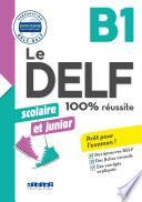 Le DELF scolaire et junior - 100% réussite - B1 - Livre- Version numérique epub