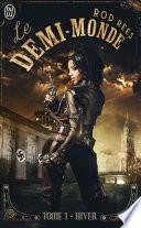 Le Demi-Monde (Tome 1) - Hiver