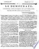 Le démocrate, journal politique et littéraire par une société d'écrivains patriotes