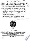 Le Depart de leurs Maiestés [Louis XIV. and Anne of Austria] de la ville de Bordeaux. Avec toutes les Particularitez de ce qui s'est passé en leur séjour de la dite ville, etc