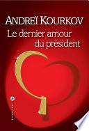 Le dernier amour du président