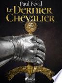 Le Dernier Chevalier