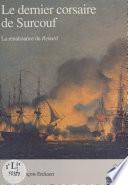 Le dernier Corsaire de Surcouf
