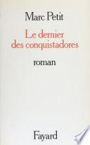 Le Dernier des conquistadors