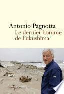 Le Dernier homme de Fukushima