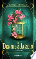 Le Dernier Jardin, T1 : Éphémère