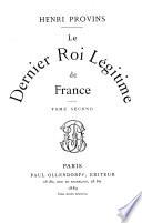 Le dernier roi légitime de France