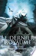 Le Dernier Royaume Acte I Les cendres d'Auranos