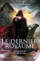 Le Dernier Royaume Acte II Le Roi du Sang