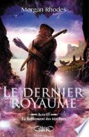 Le Dernier Royaume Acte III Le ralliement des ténèbres