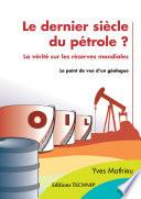 Le dernier siècle du pétrole ?