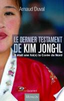 Le dernier testament de Kim Jong-il