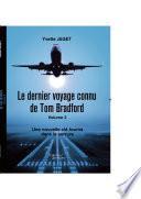 Le dernier voyage connu de Tom Bradford - Volume 2 : Une nouvelle clé tourna dans la serrure