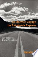 Le dernier voyage du Patagonia Express
