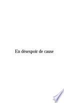 Le désespoir de cause