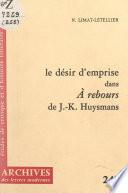 Le désir d'emprise dans À rebours, de J.-K. Huysmans