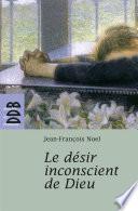 Le désir inconscient de Dieu
